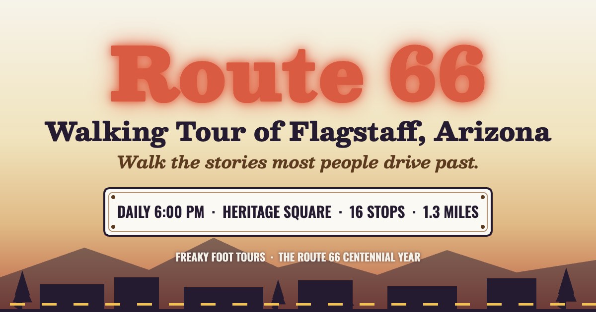 Route 66 Walking Tour of Flagstaff, AZ | Freaky Foot Tours